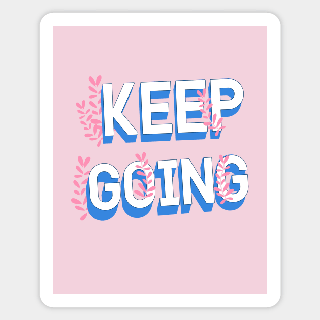 Keep Going Sticker by Vintage Dream